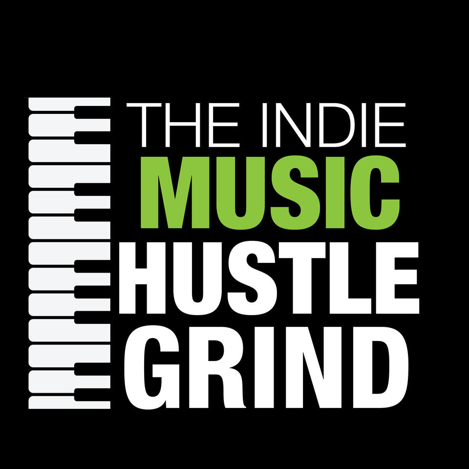 The Indie Music Hustle and Grind