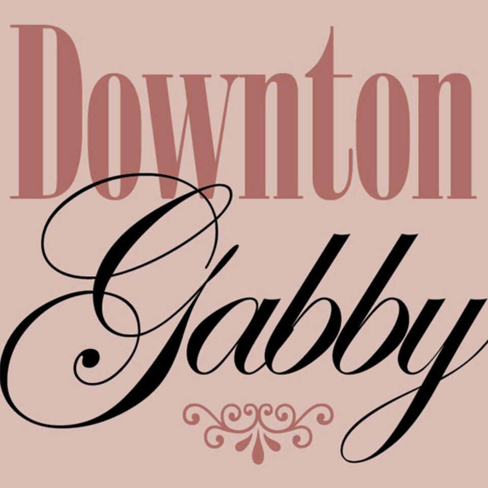 Downton Gabby