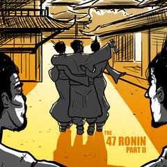 EPISODE 37 The 47 Ronin (Part 2)  - History on Fire