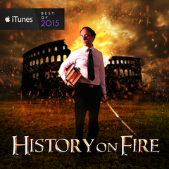 Episode 0 Introduction to History on Fire Podcast  - History on Fire