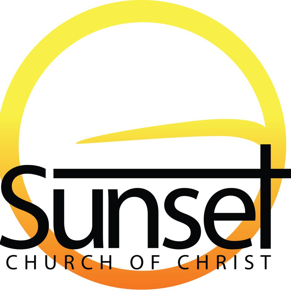 Sermons - Sunset Church of Christ