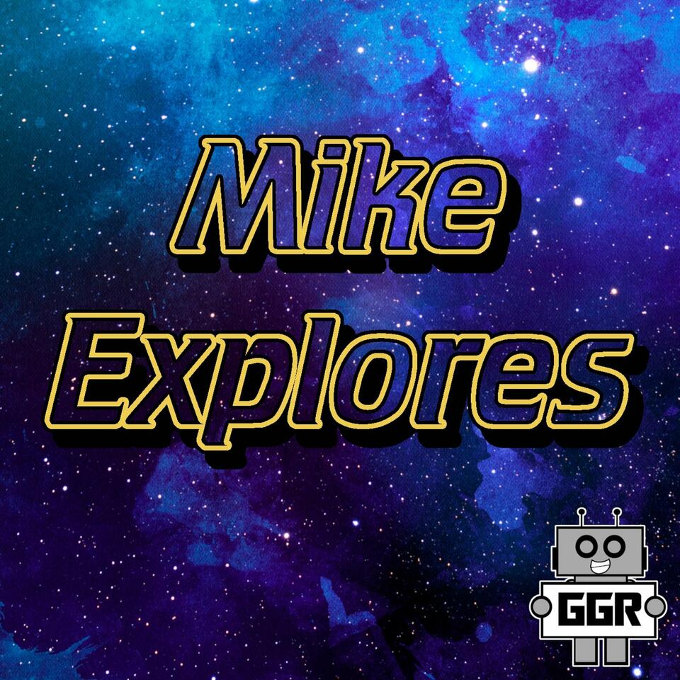 Mike Explores