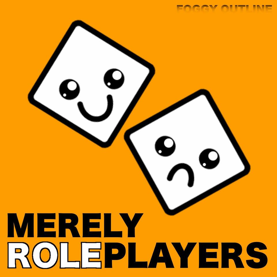 Merely Roleplayers