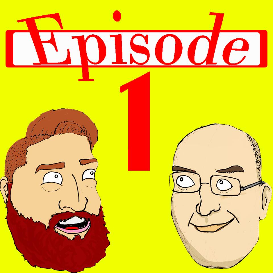 Episode One Podcast with Michael and Eric