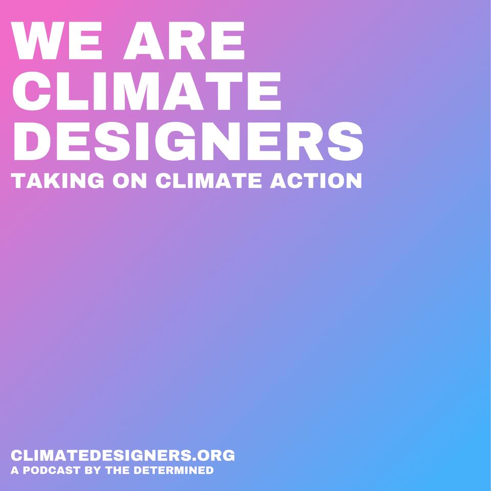 We Are Climate Designers