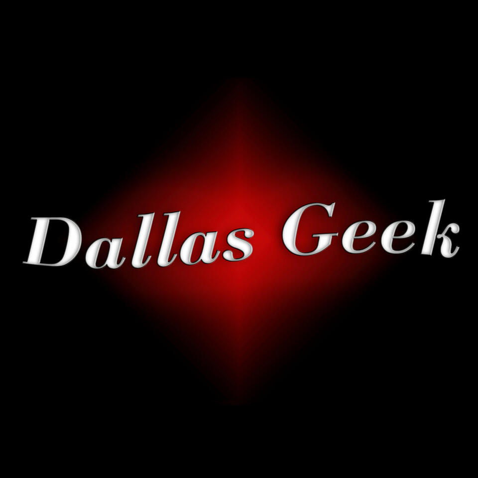 Podcast - Dallas Geek (Updated)