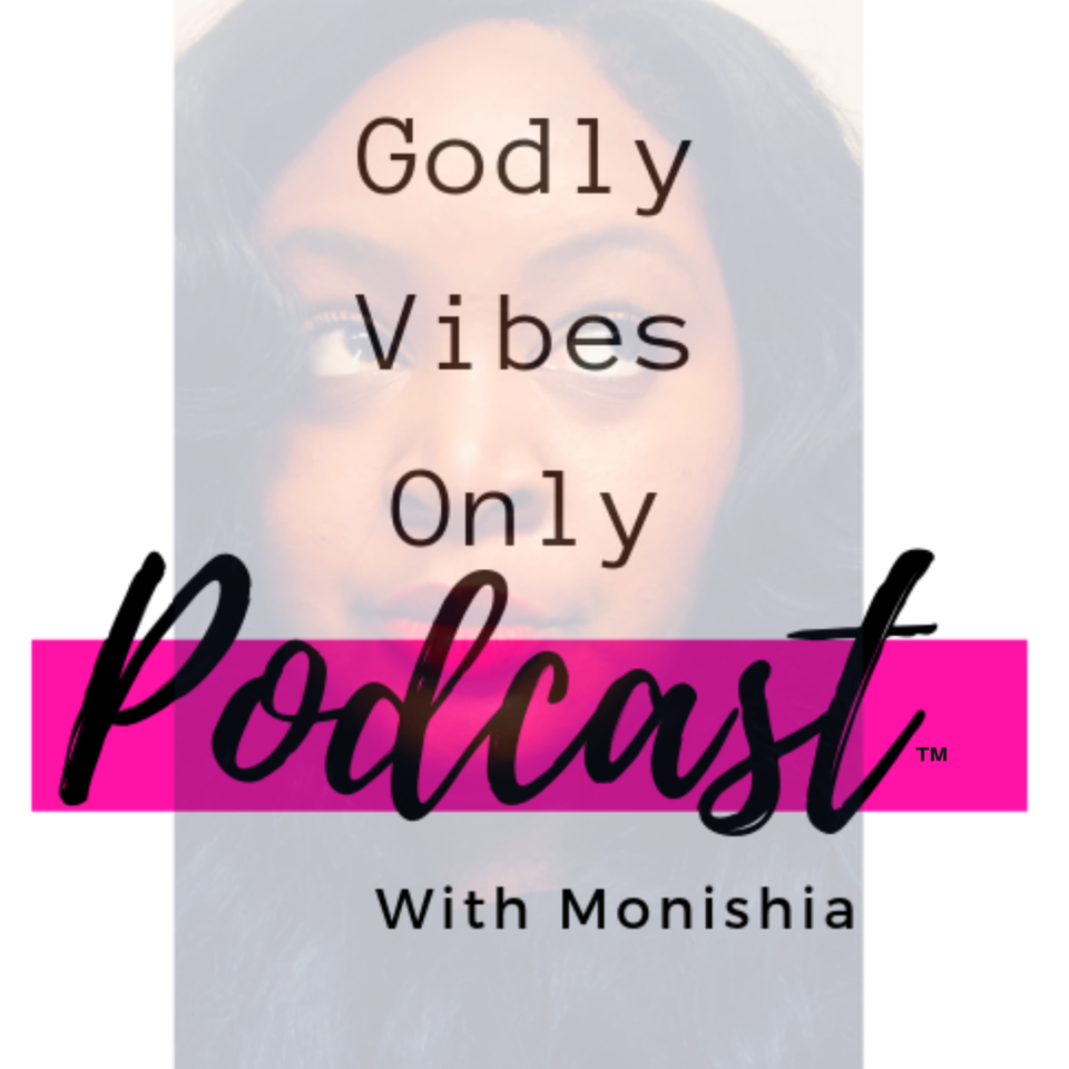 GODLY VIBES ONLY PODCAST