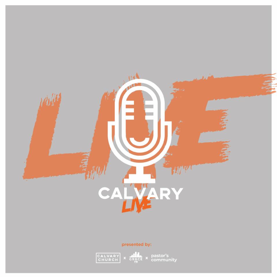 Calvary Live Podcast