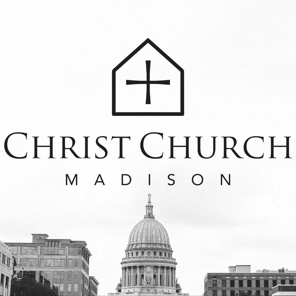 Christ Church Madison - Sermons