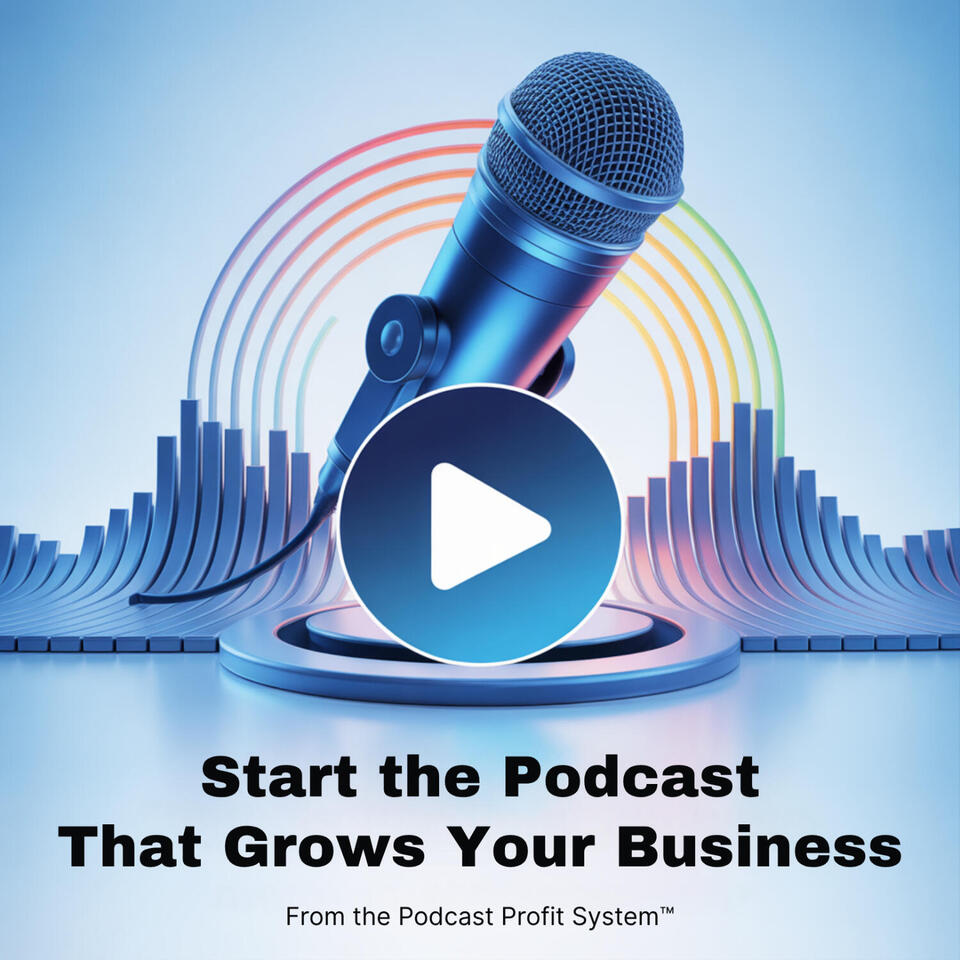 Business Podcasting Made Easy™: Start the Podcast That Grows Your Business