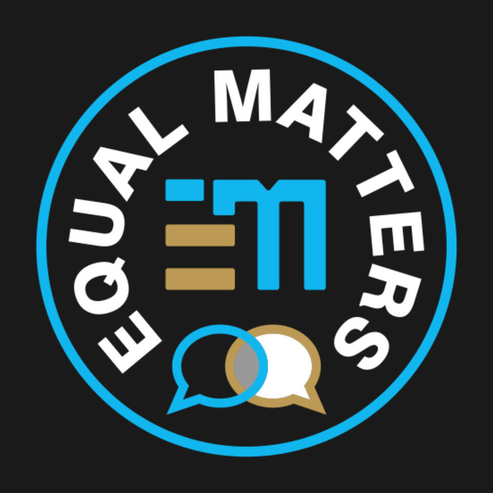 Equal Matters