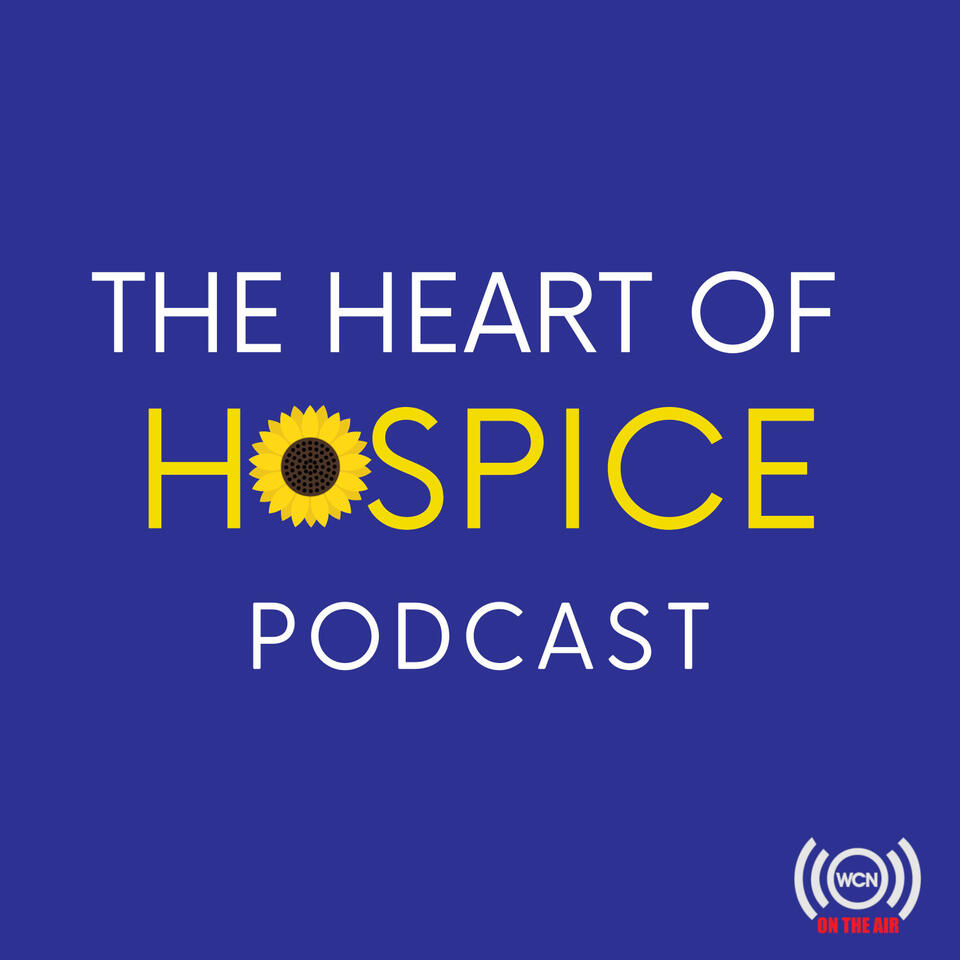 The Heart of Hospice Podcast