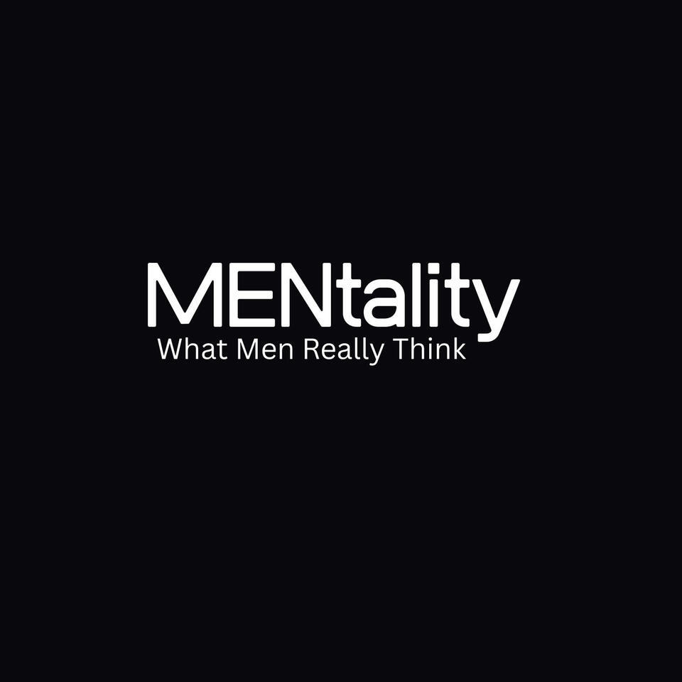 MENtality