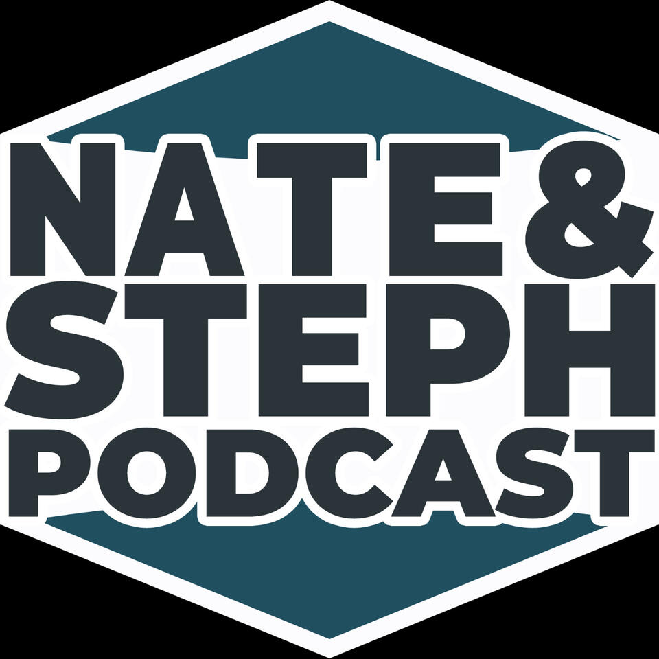 Nate & Steph Podcast
