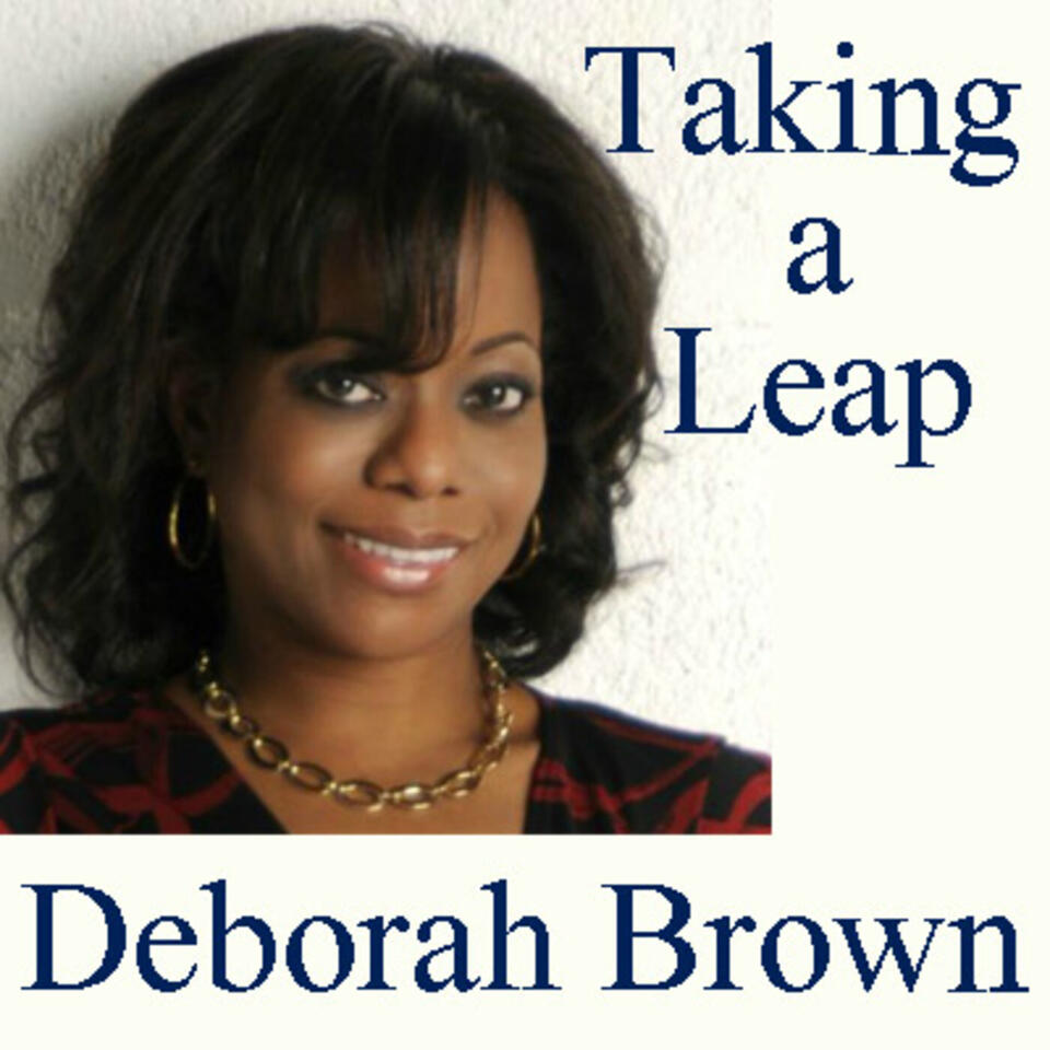Taking A Leap -- Deborah Brown