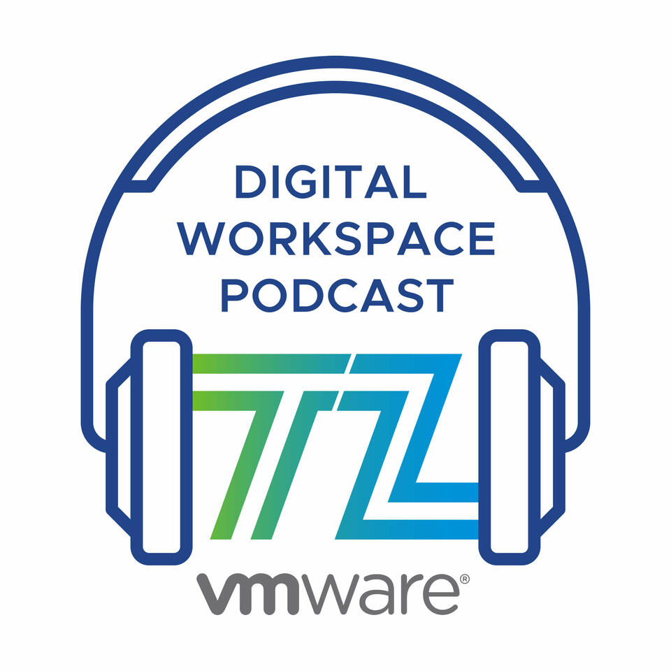 VMware | Digital Workspace Tech Zone Podcast