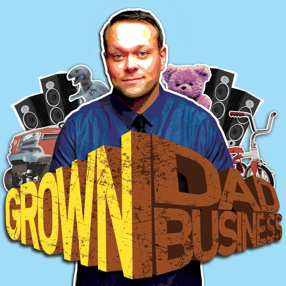 Grown Dad Business with Aaron Kleiber