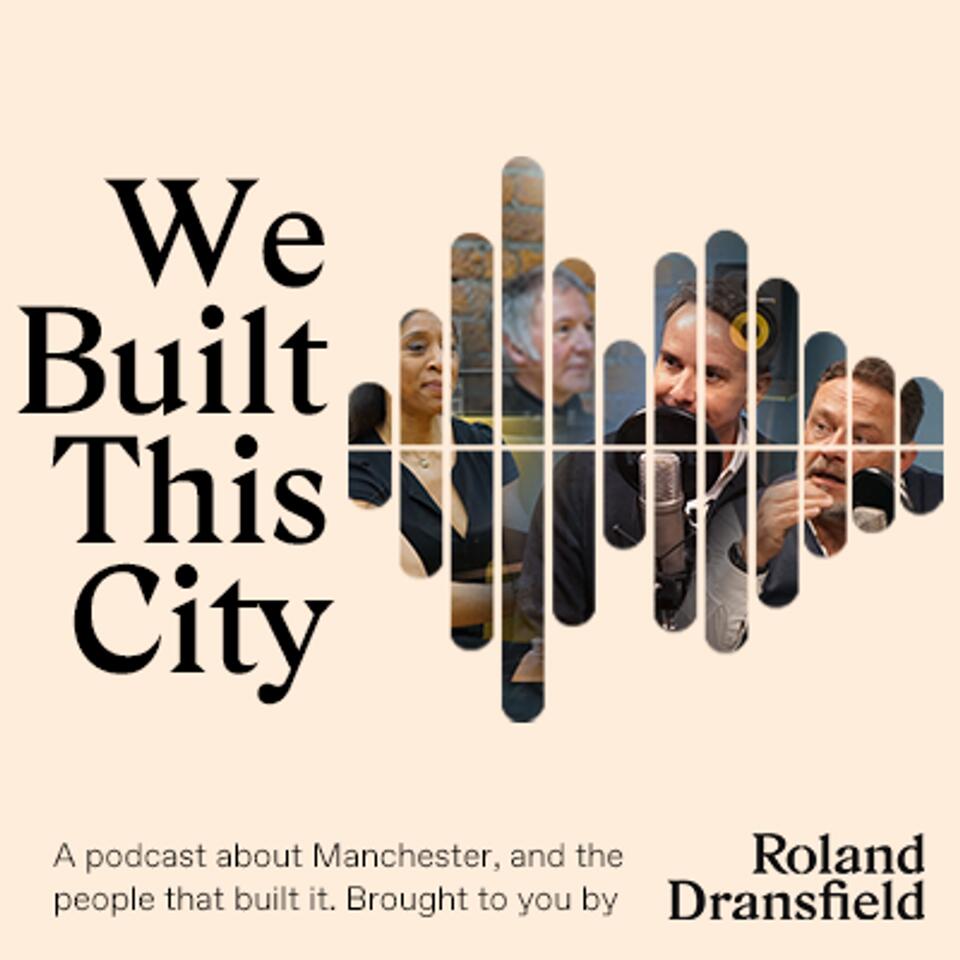 We Built This City: Greater Manchester