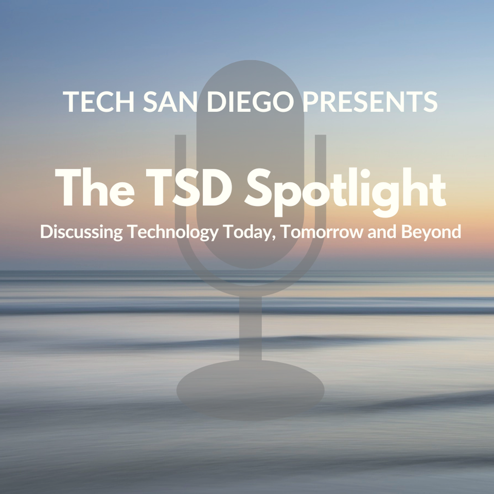 Tech San Diego Presents the TSD Spotlight