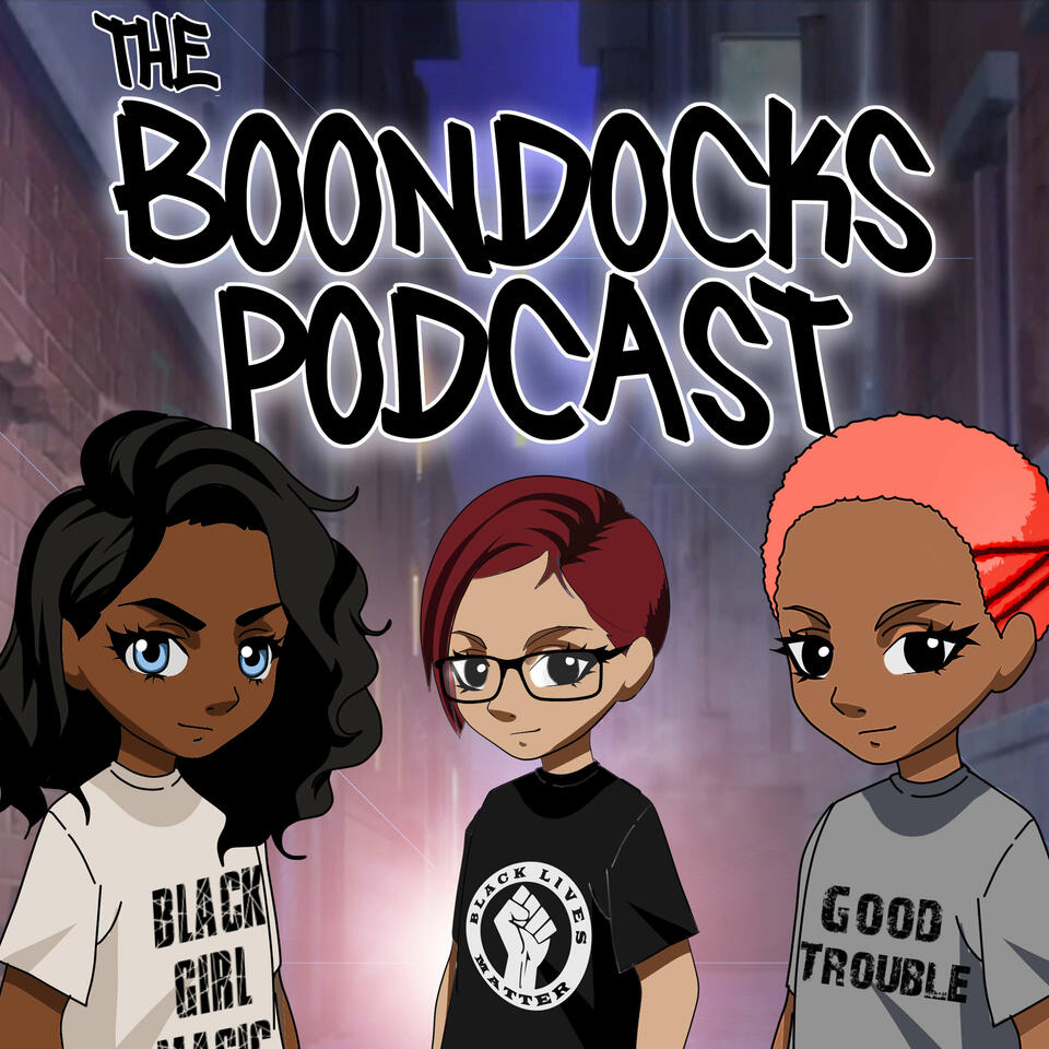 The Boondocks Podcast