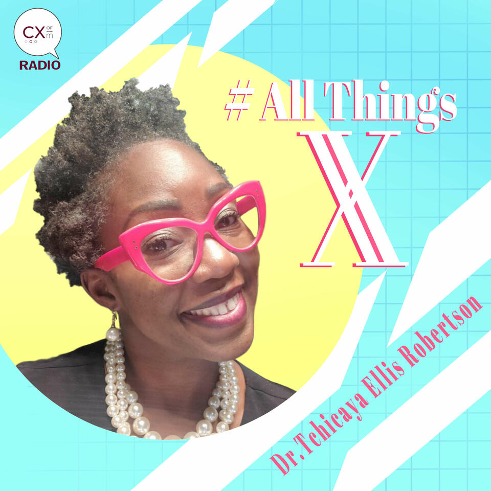 #All Things X with Dr. Tchicaya Ellis Robertson