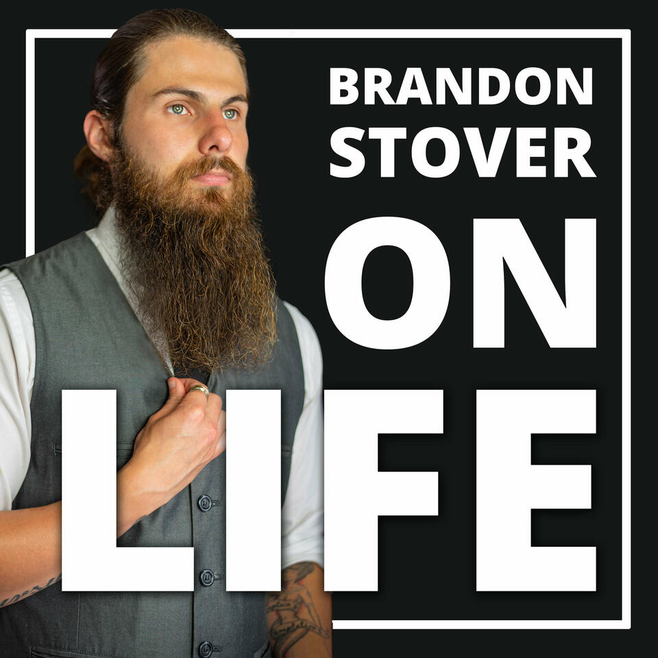 Brandon Stover On Life