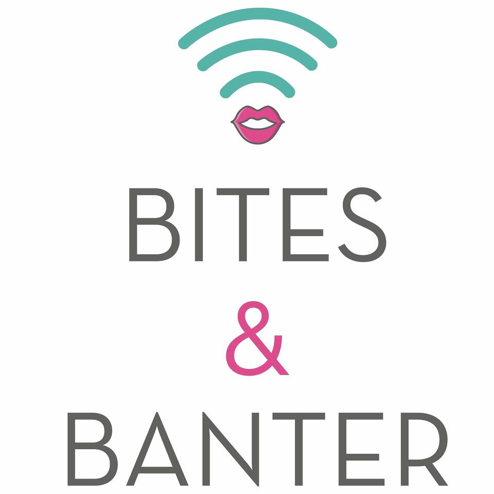 Bites & Banter