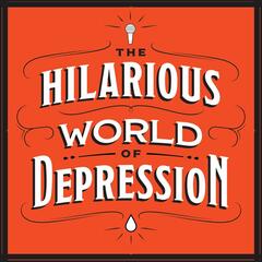 Episode #7: Jen Kirkman, Bad Therapy, Good Therapy, and Nuclear Invasion - The Hilarious World of Depression