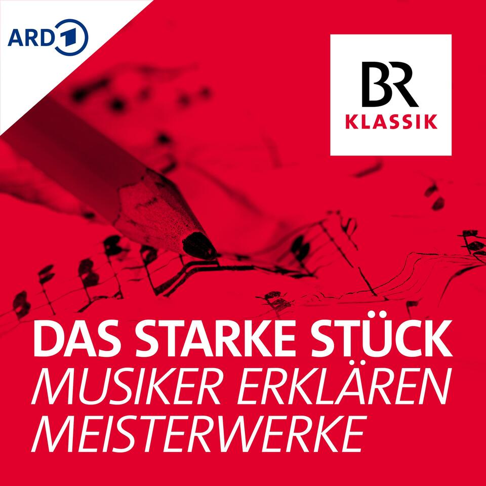 Das starke Stück - Musiker erklären Meisterwerke