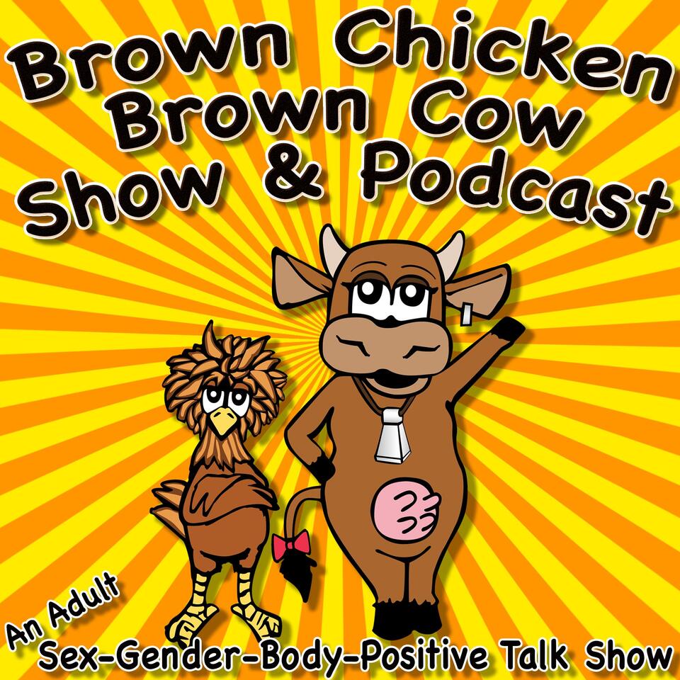Brown Chicken Brown Cow Podcast