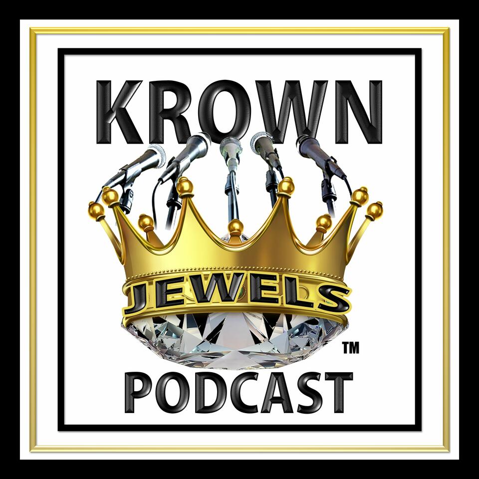 Krown Jewels Podcast