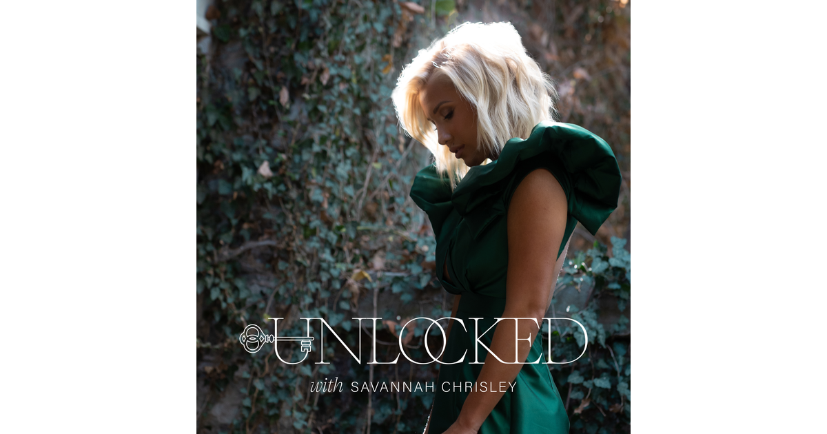 Unlocked with Savannah Chrisley iHeart