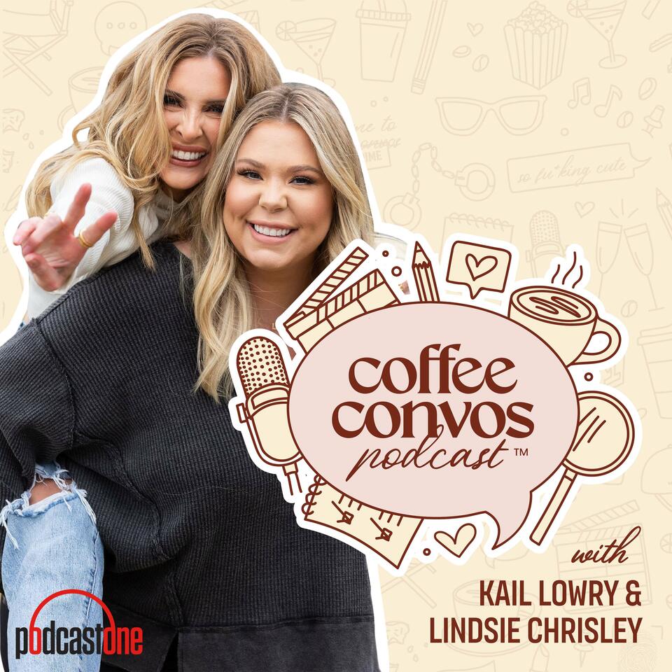 Coffee Convos with Kail Lowry and Lindsie Chrisley