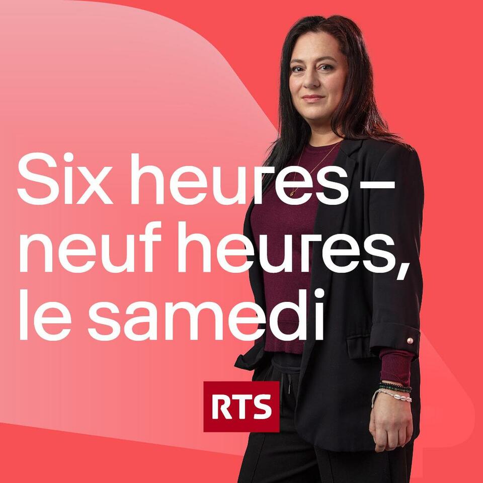 Six heures - Neuf heures, le samedi ‐ RTS Première