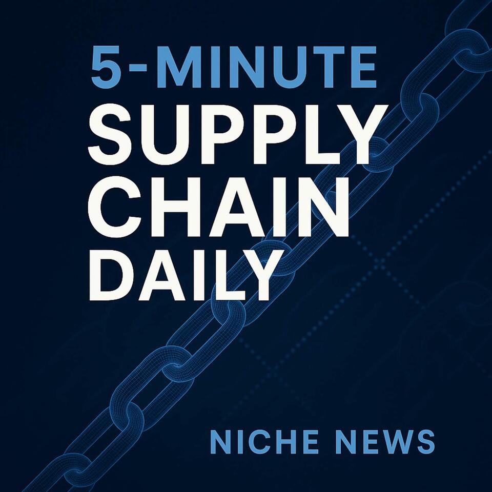 5-Minute Supply Chain Daily