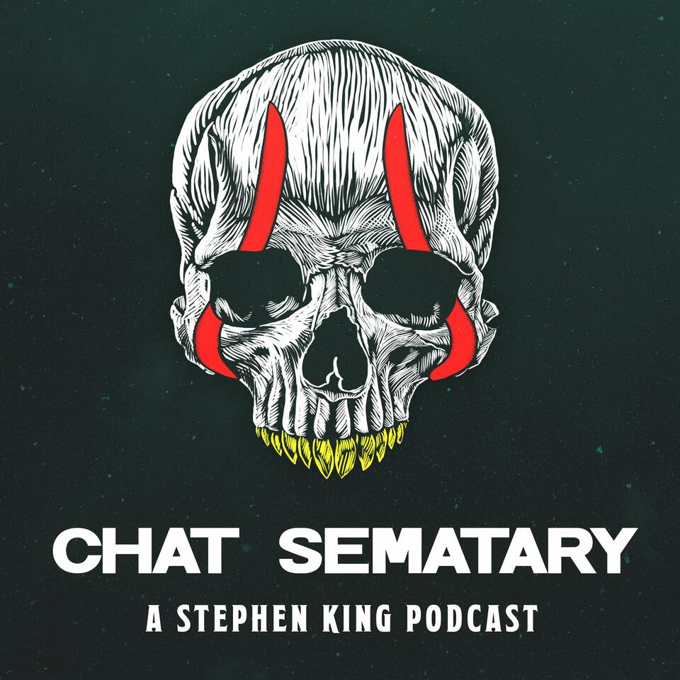 Chat Sematary: A Stephen King Podcast