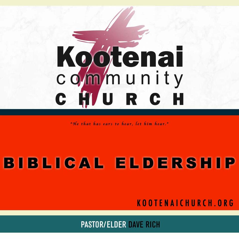 Kootenai Church Sunday School: Biblical Eldership