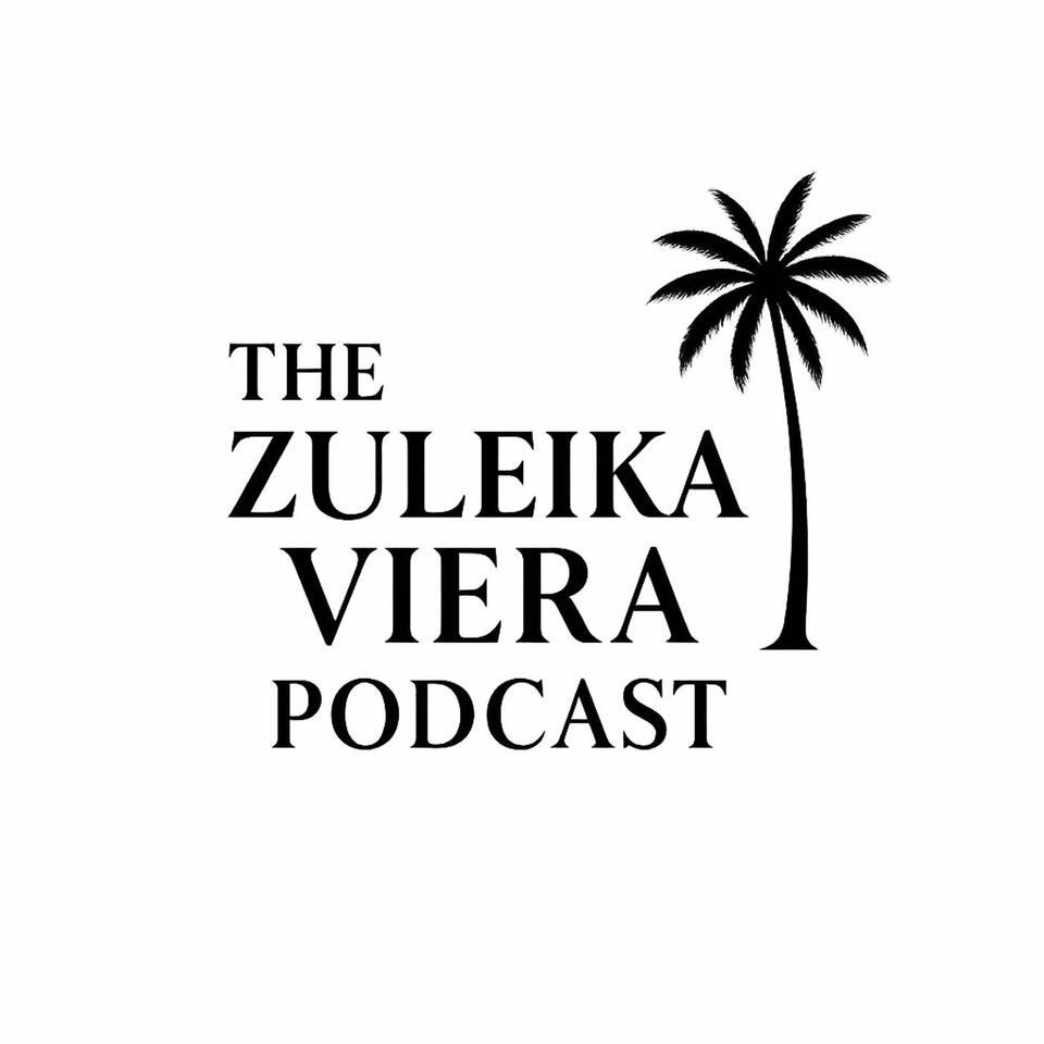 The Zuleika Viera Podcast