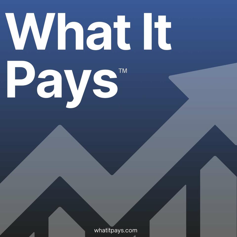 What It Pays™