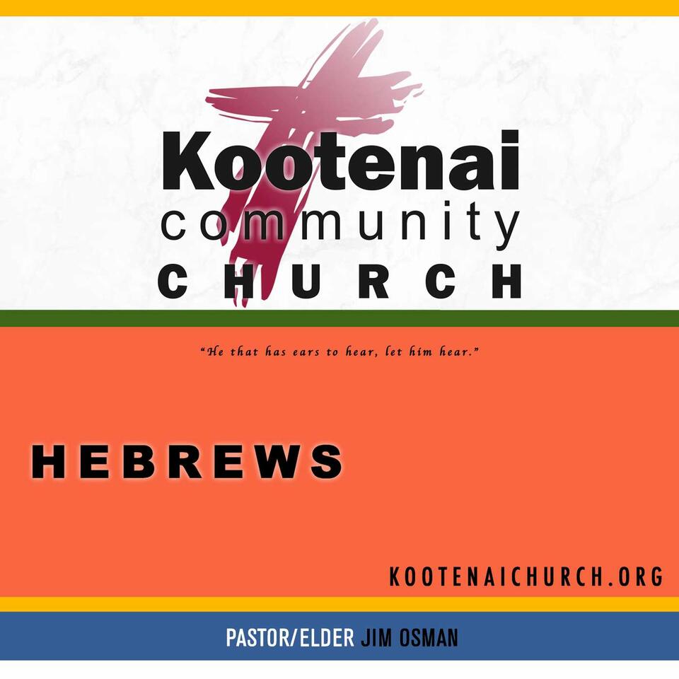 Kootenai Church Morning Worship: Hebrews