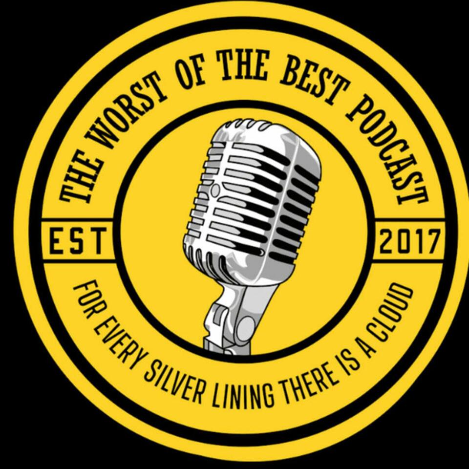 The Worst of the Best Podcast