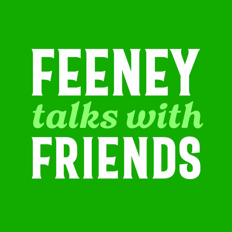 Feeney Talks With Friends