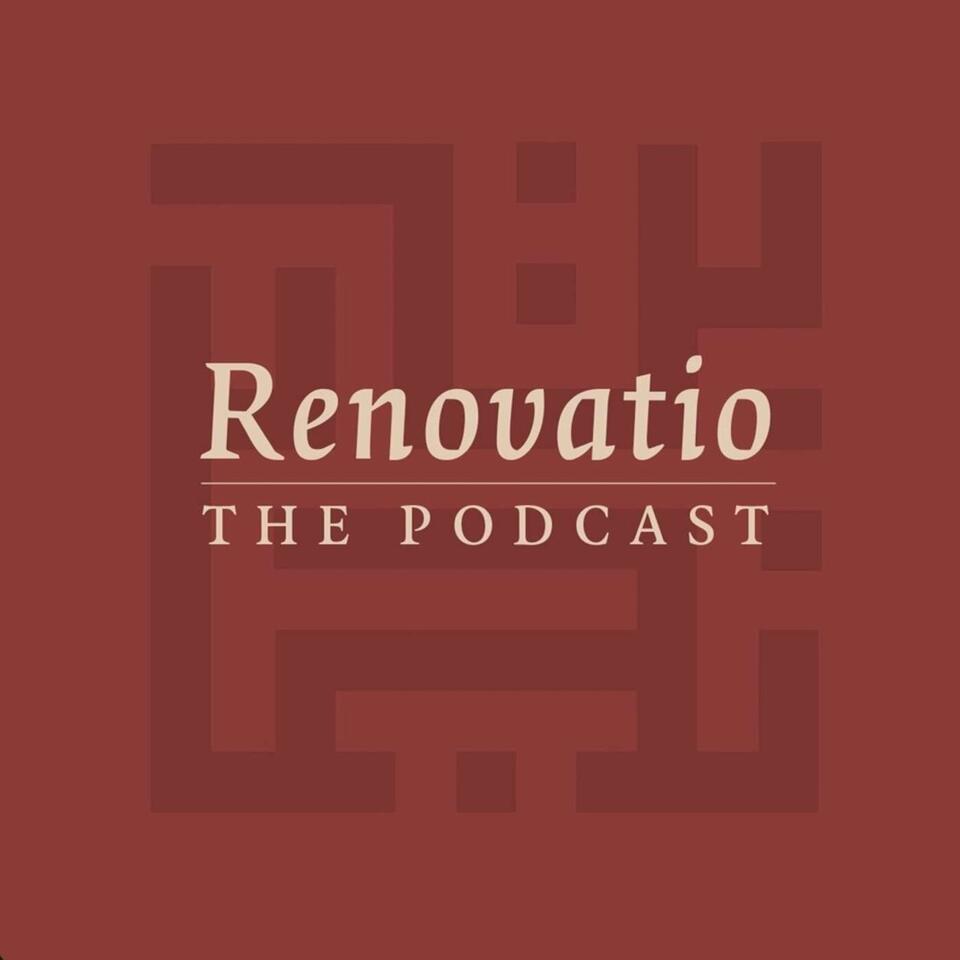 Renovatio: The Podcast