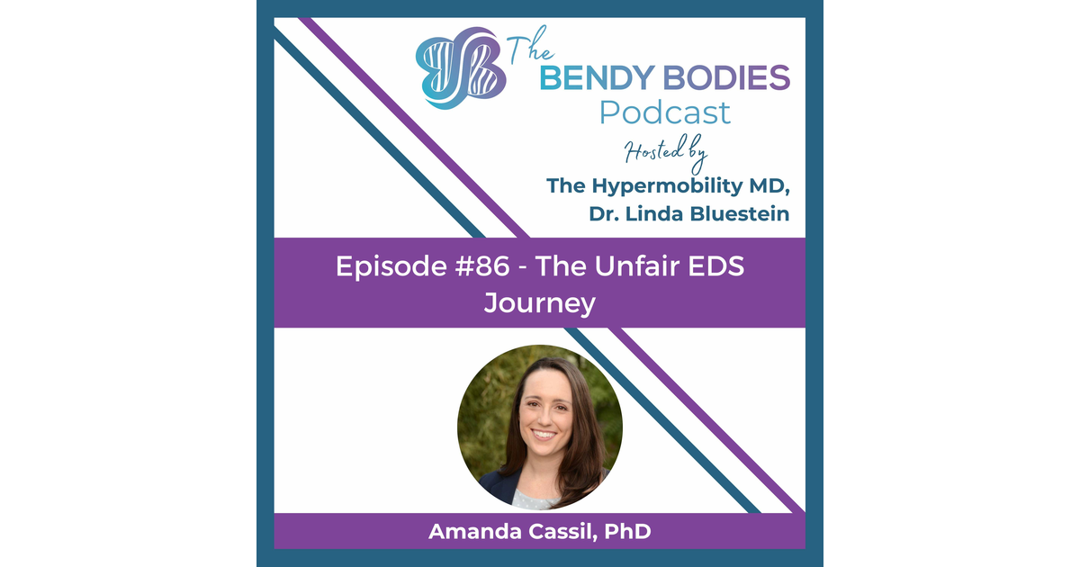 86. The Unfair EDS Journey with Amanda Cassil, PhD - Bendy Bodies with ...