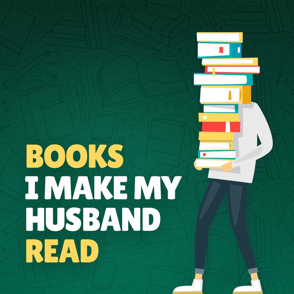 Books I Make My Husband Read