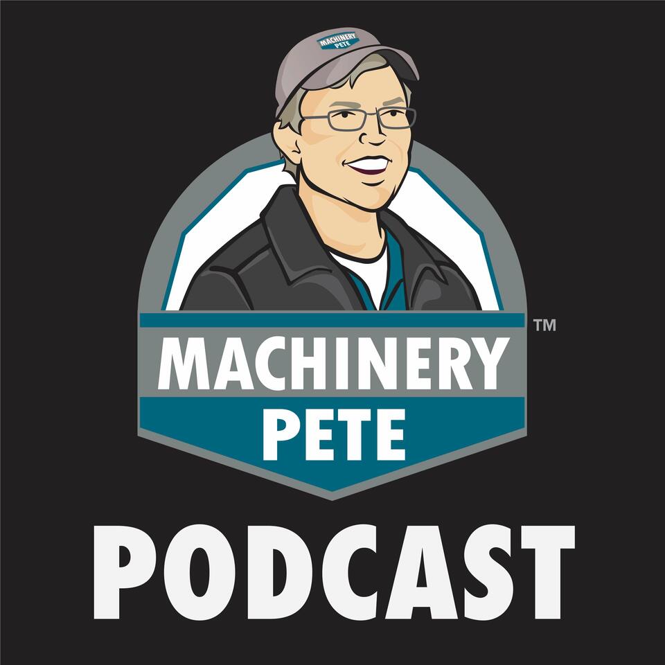 Machinery Pete Podcast