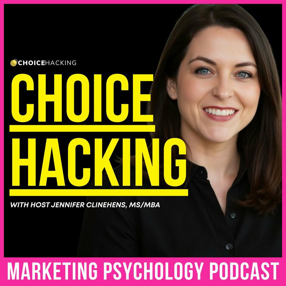 Choice Hacking: The Marketing Psychology Podcast
