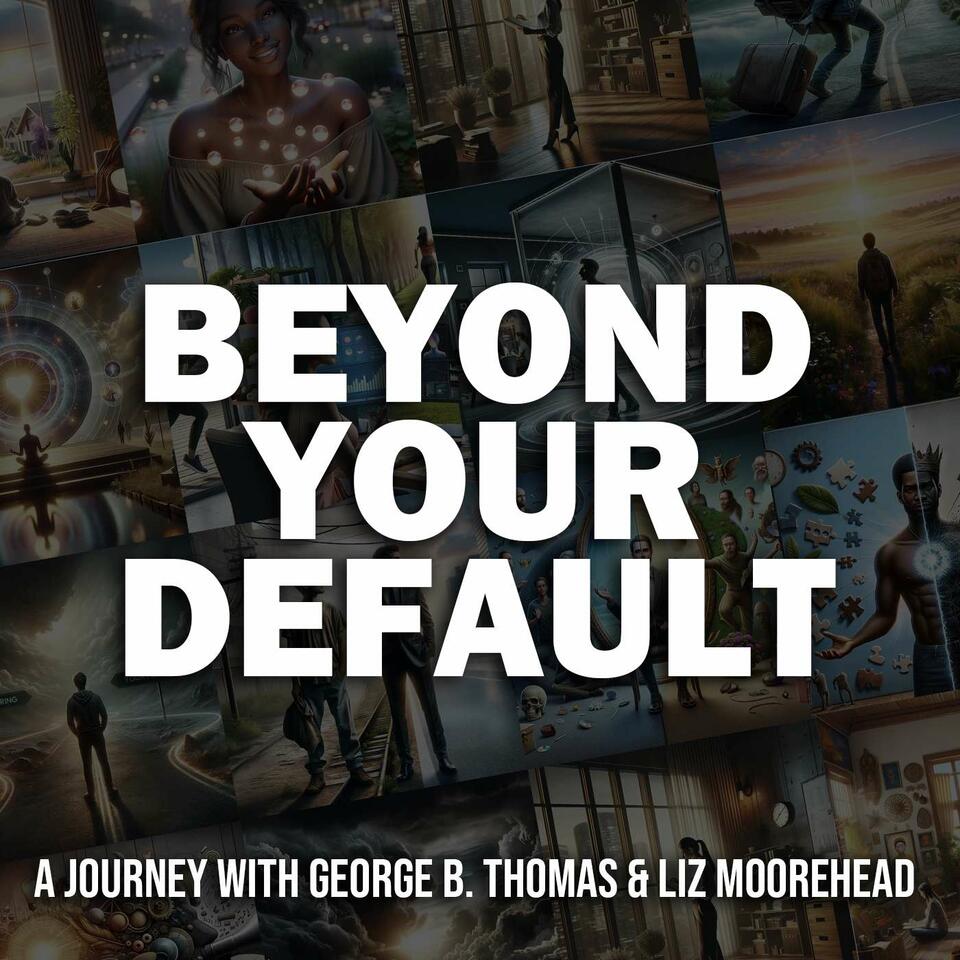 Beyond Your Default