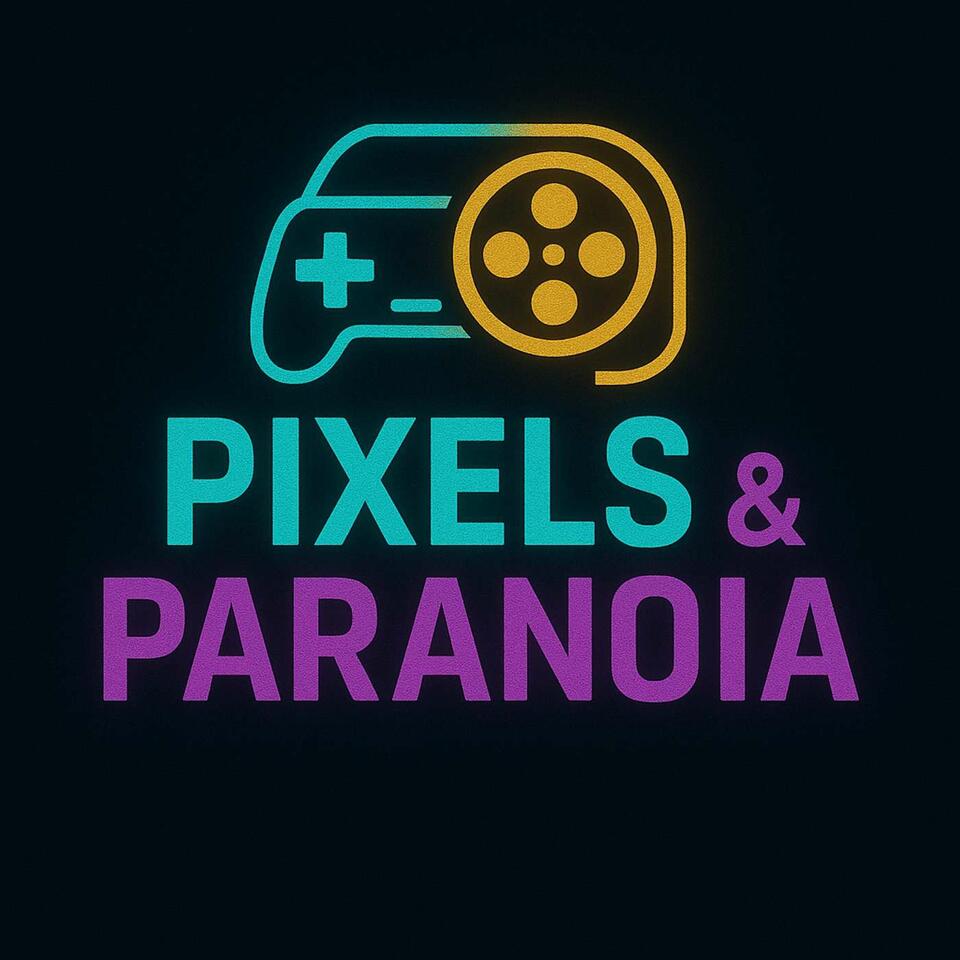 Pixels & Paranoia