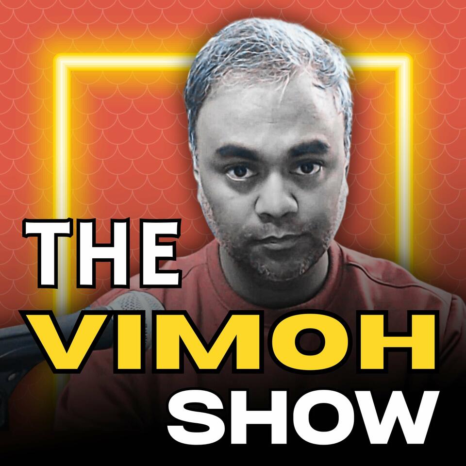 The Vimoh Show
